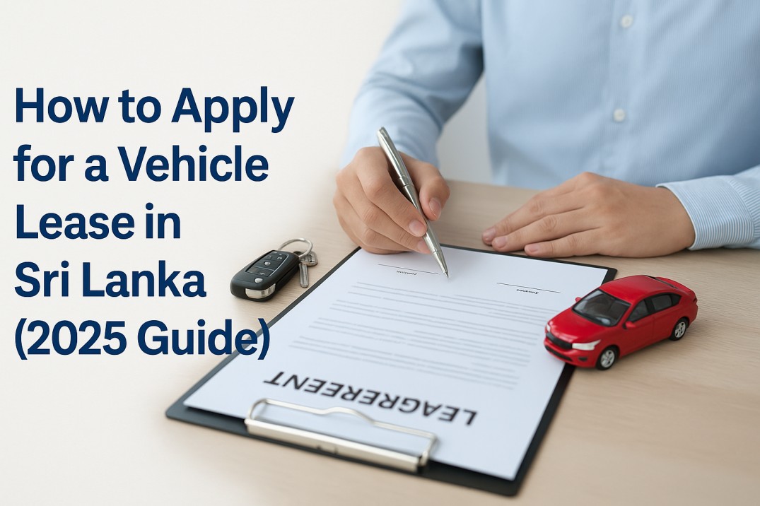 How to Apply for a Vehicle Lease in Sri Lanka