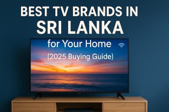 Best TV Brands in Sri Lanka for Your Home